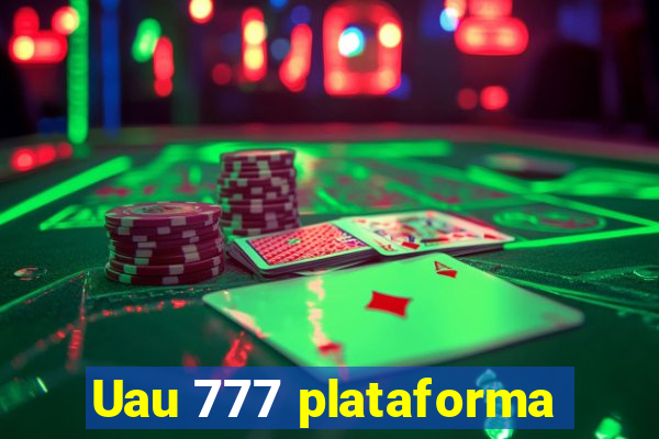 Uau 777 plataforma